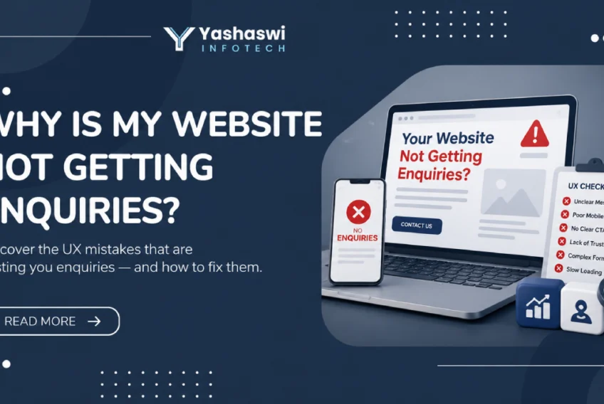 why-website-not-getting-enquiries-ux-checklist Why is my website not getting enquiries? Professional Yashaswi Infotech blog banner featuring a laptop, smartphone, UX checklist, and website optimization elements highlighting common UX issues that reduce website enquiries.